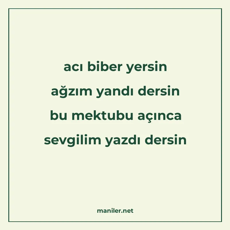 acı biber yersin ağzım yandı dersin bu mektubu açınca sevgil manisi görseli