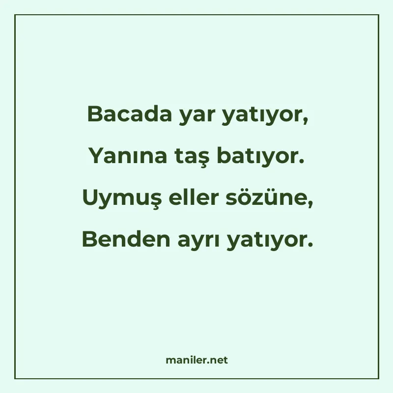 Bacada yar yatıyor, Yanına taş batıyor. Uymuş eller sözüne manisi görseli