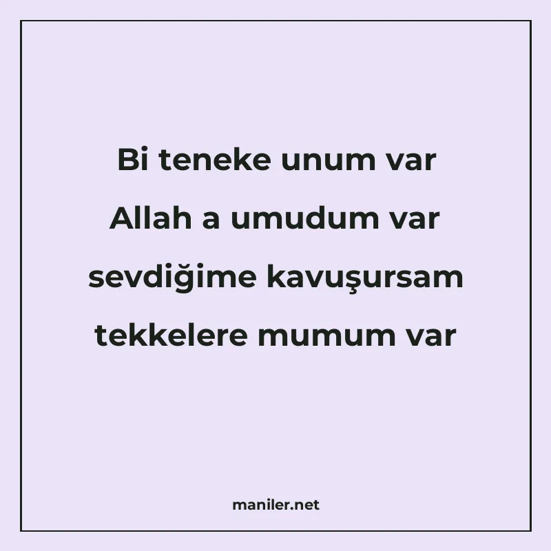 Bi teneke unum var Allah a umudum var sevdiğime kavuşursam t manisi görseli