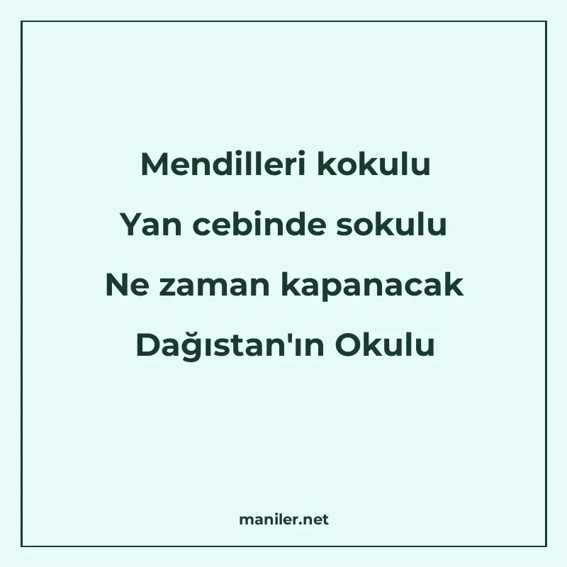 Mendilleri kokulu Yan cebinde sokulu Ne zaman kapanacak Dağı manisi görseli