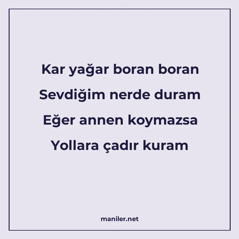 Kar yağar boran boran Sevdiğim nerde duram Eğer annen koymaz manisi görseli