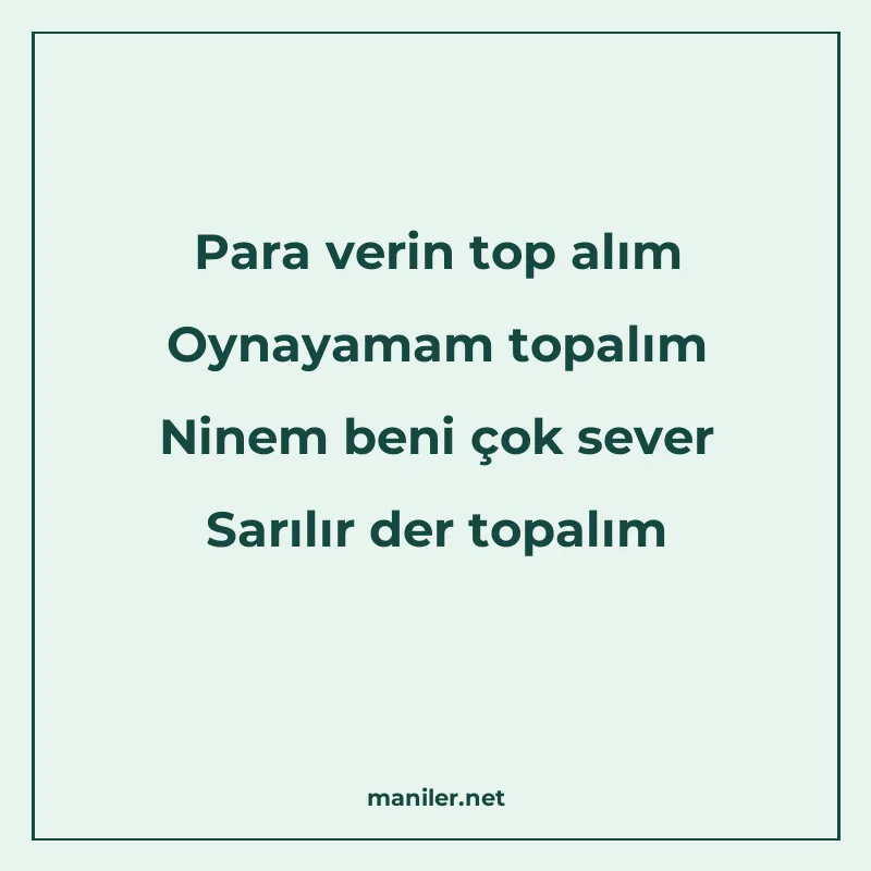 Para verin top alım Oynayamam topalım Ninem beni çok sever S manisi görseli