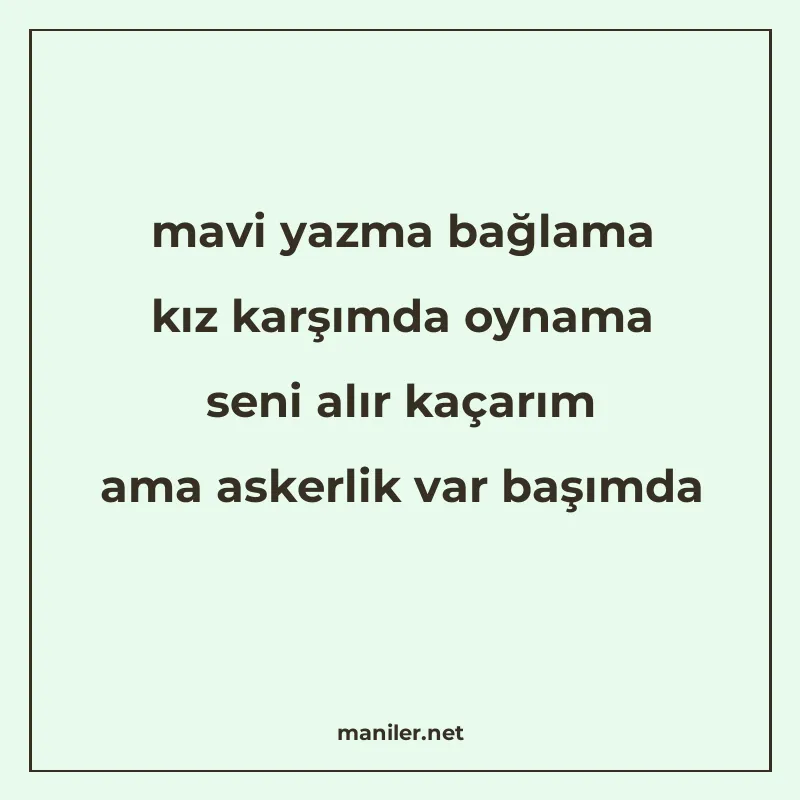 mavi yazma bağlama kız karşımda oynama seni alır kaçarım ama manisi görseli