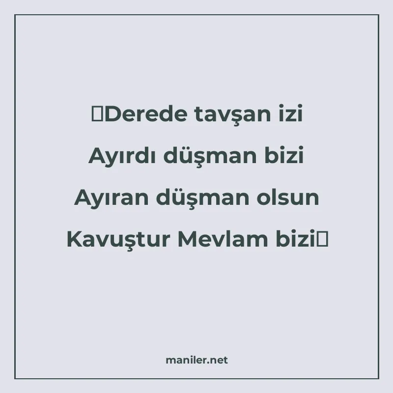 ♥Derede tavşan izi Ayırdı düşman bizi Ayıran düşman ol manisi görseli