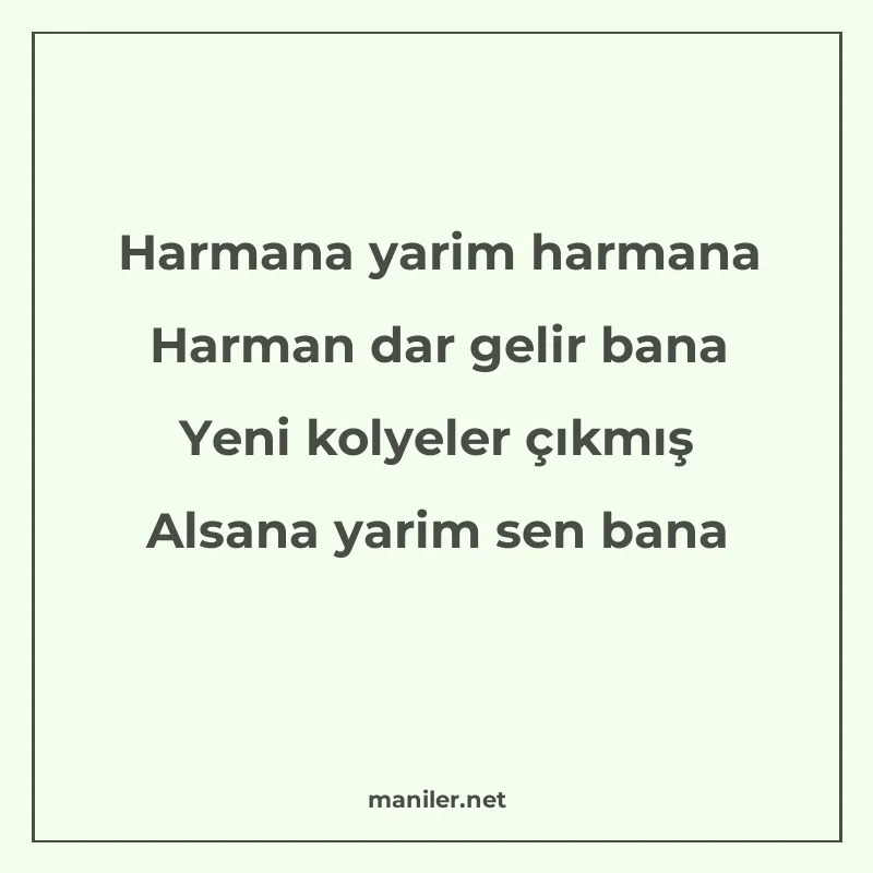 Harmana yarim harmana Harman dar gelir bana Yeni kolyeler çı manisi görseli