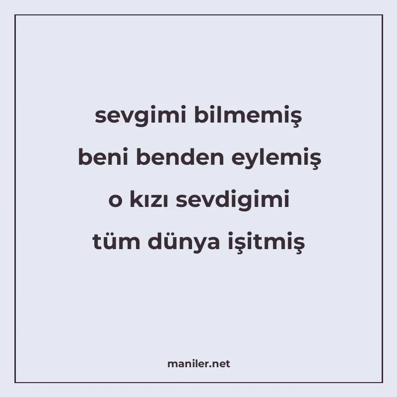 sevgimi bilmemiş beni benden eylemiş o kızı sevdigimi tüm dü manisi görseli