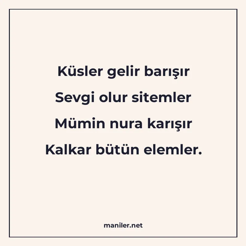Küsler gelir barışır Sevgi olur sitemler Mümin nura karışır manisi görseli
