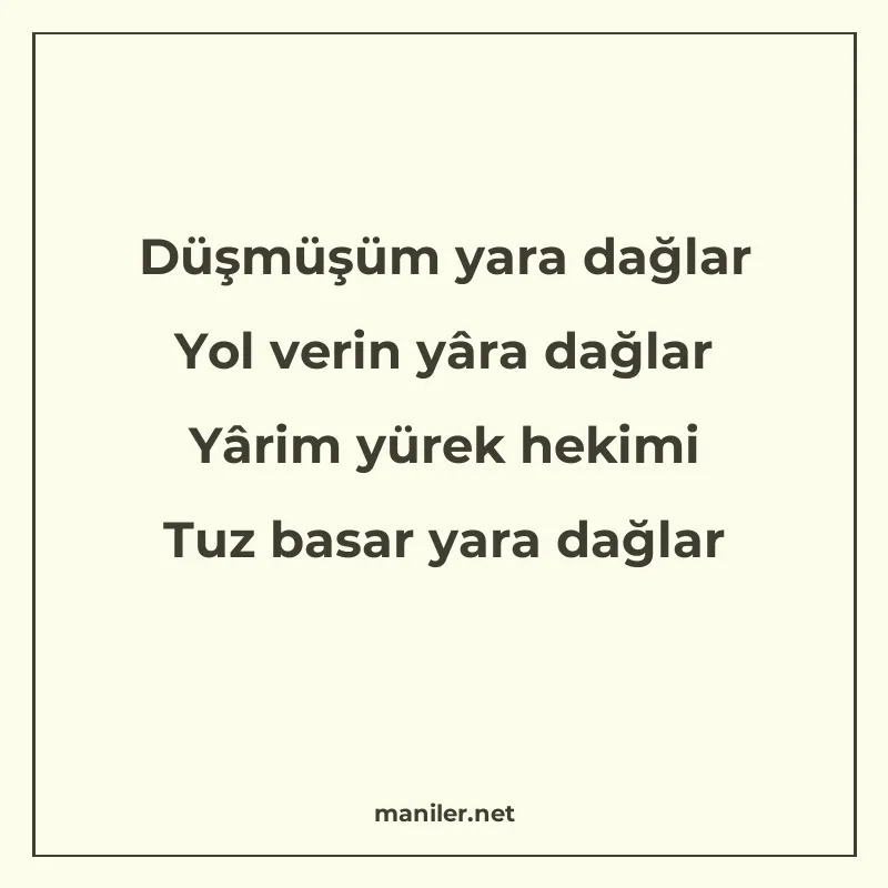 Düşmüşüm yara dağlar Yol verin yâra dağlar Yârim yürek hekim manisi görseli
