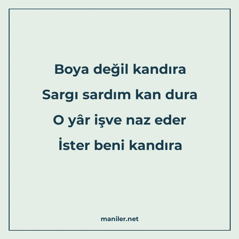 Boya değil kandıra Sargı sardım kan dura O yâr işve naz eder manisi görseli