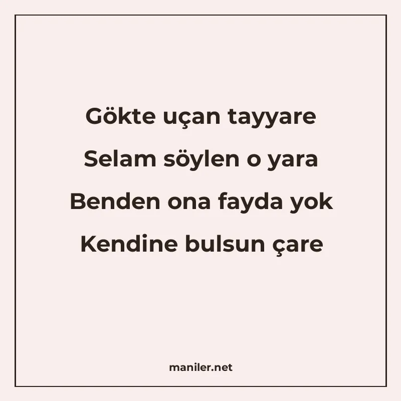 Gökte uçan tayyare Selam söylen o yara Benden ona fayda yok manisi görseli