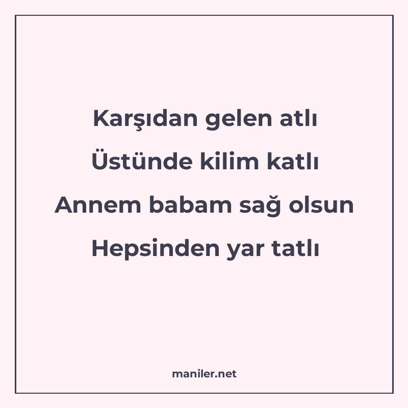 Karşıdan gelen atlı Üstünde kilim katlı Annem babam sağ olsu manisi görseli