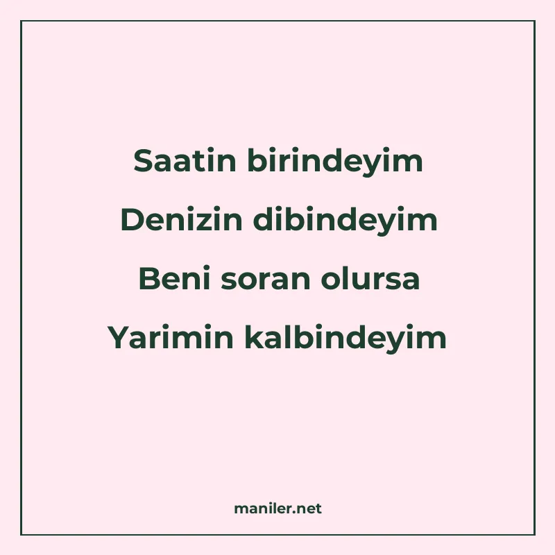 Saatin birindeyim Denizin dibindeyim Beni soran olursa Yarim manisi görseli