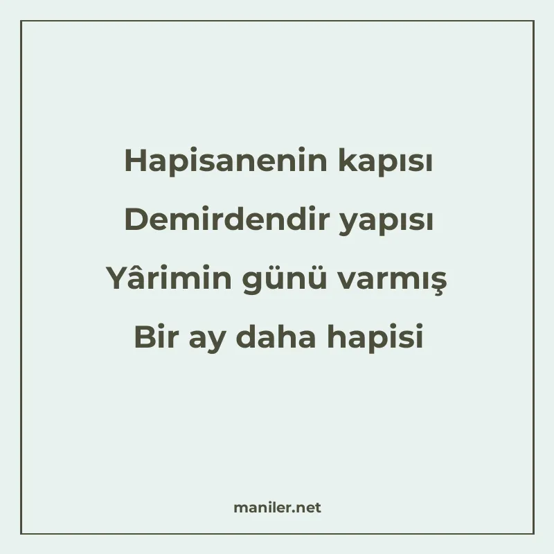 Hapisanenin kapısı Demirdendir yapısı Yârimin günü varmış Bi manisi görseli