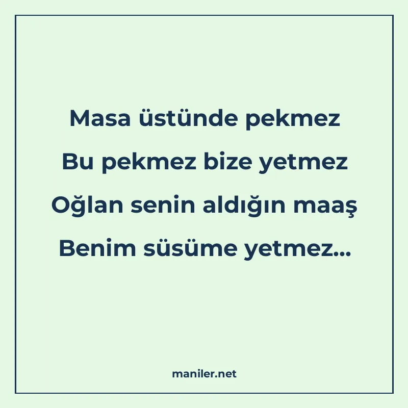 Masa üstünde pekmez Bu pekmez bize yetmez Oğlan senin aldığı manisi görseli