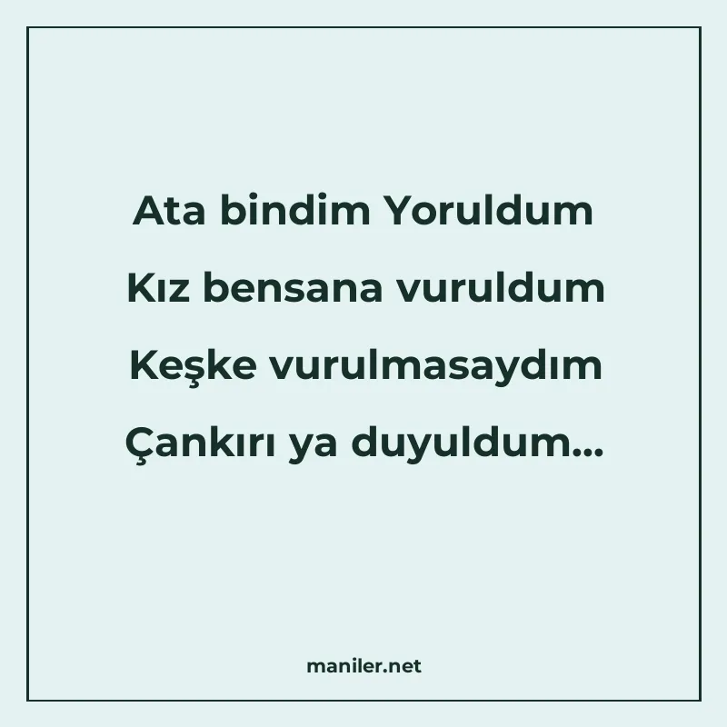 Ata bindim Yoruldum Kız bensana vuruldum Keşke vurulmasaydım manisi görseli