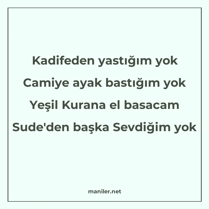 Kadifeden yastığım yok Camiye ayak bastığım yok Yeşil Kurana manisi görseli