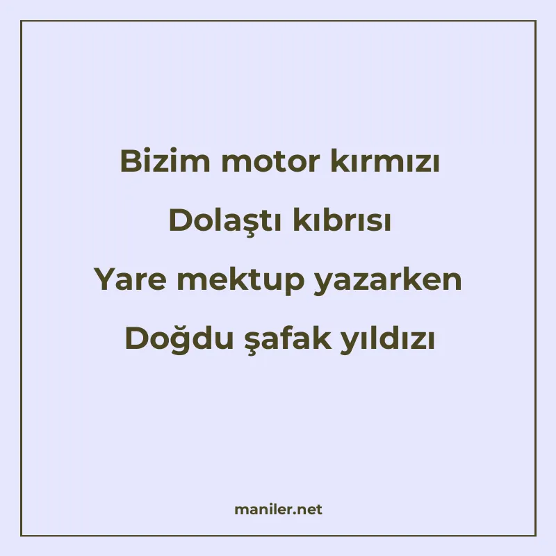 Bizim motor kırmızı Dolaştı kıbrısı Yare mektup yazarken Doğ manisi görseli