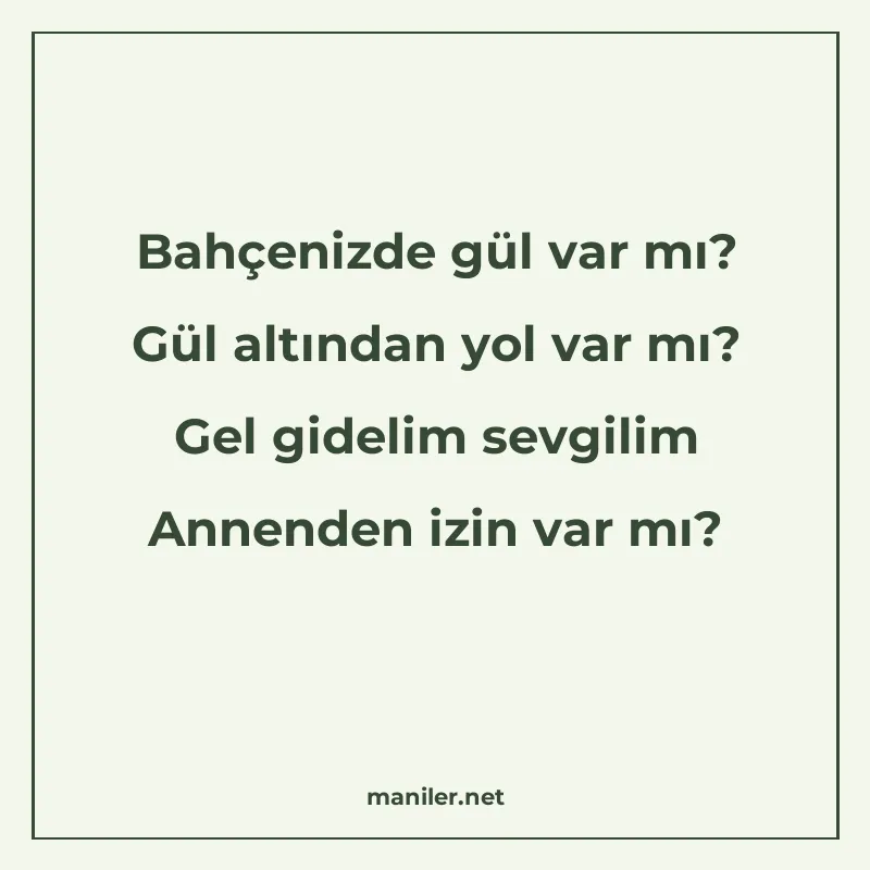 Bahçenizde gül var mı? Gül altından yol var mı? Gel gidelim manisi görseli