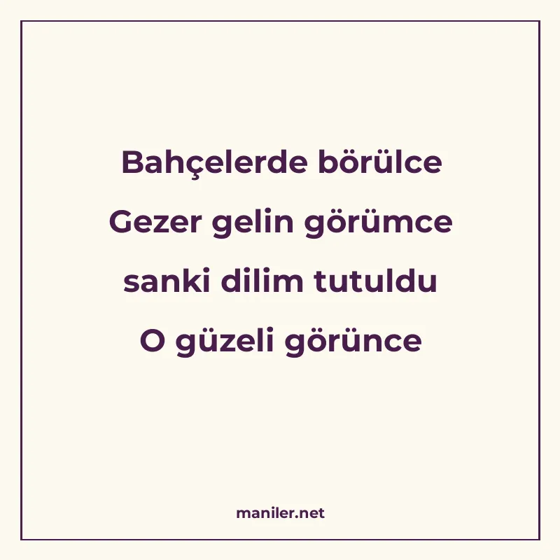 Bahçelerde börülce Gezer gelin görümce sanki dilim tutuldu O manisi görseli