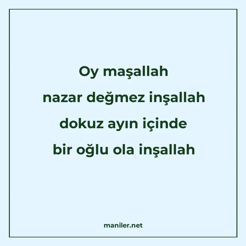 Oy maşallah nazar değmez inşallah dokuz ayın içinde bir oğlu manisi görseli