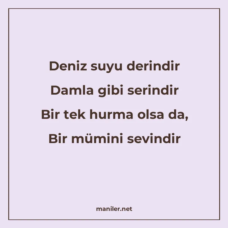 Deniz suyu derindir Damla gibi serindir Bir tek hurma olsa d manisi görseli