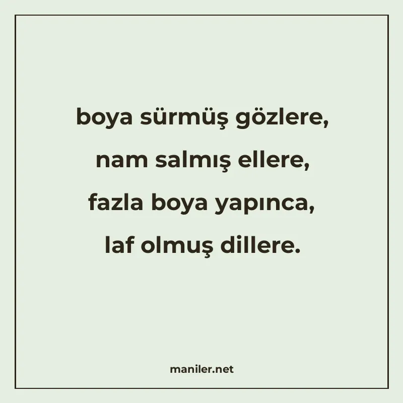 boya sürmüş gözlere, nam salmış ellere, fazla boya yapınca manisi görseli