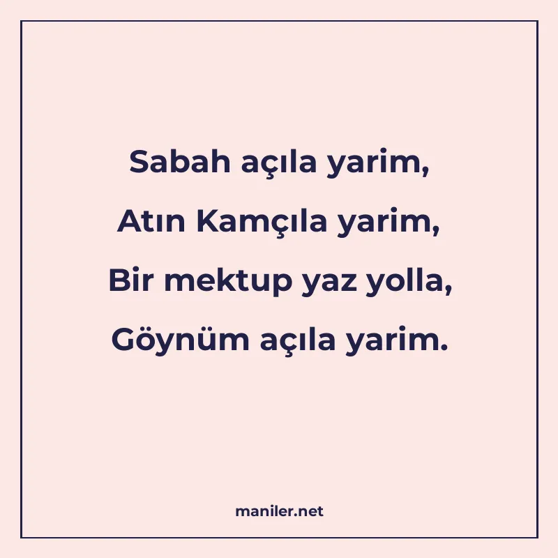 Sabah açıla yarim, Atın Kamçıla yarim, Bir mektup yaz yolla manisi görseli