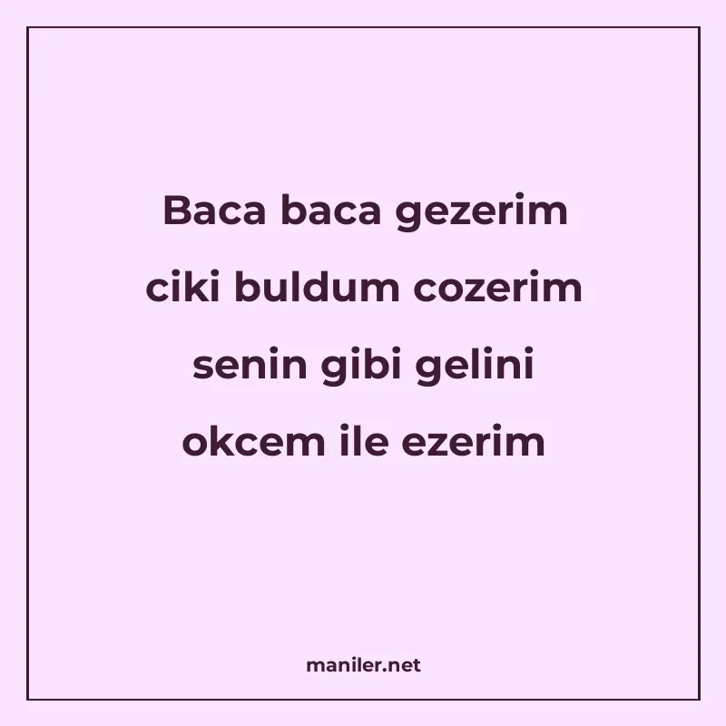 Baca baca gezerim ciki buldum cozerim senin gibi gelini okce manisi görseli