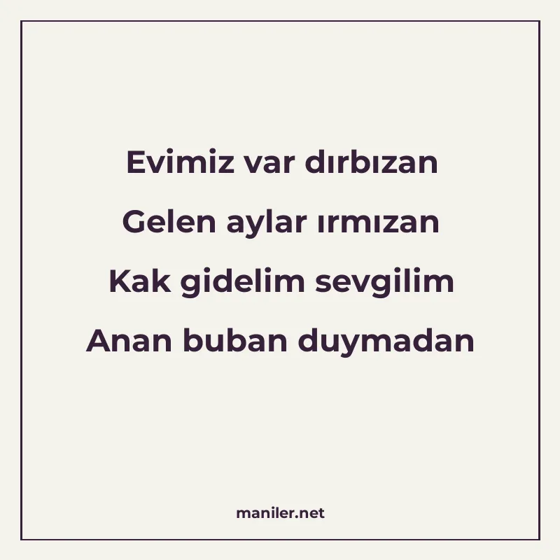 Evimiz var dırbızan Gelen aylar ırmızan Kak gidelim sevgilim manisi görseli