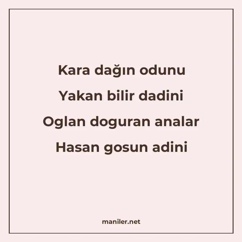 Kara dağın odunu Yakan bilir dadini Oglan doguran analar Has manisi görseli