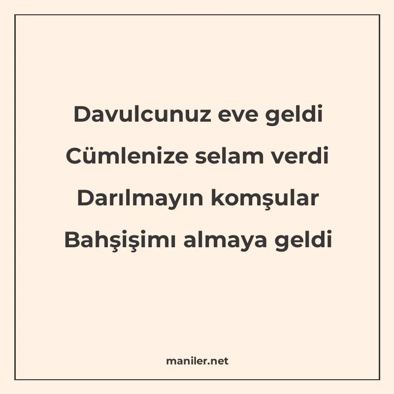 Davulcunuz eve geldi Cümlenize selam verdi Darılmayın komşul manisi görseli