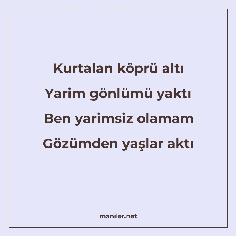 Kurtalan köprü altı Yarim gönlümü yaktı Ben yarimsiz olamam manisi görseli
