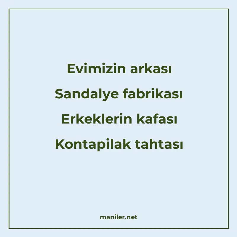 Evimizin arkası Sandalye fabrikası Erkeklerin kafası Kontapi manisi görseli