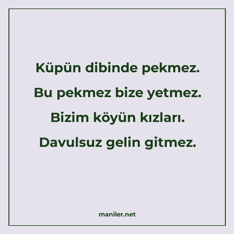 Küpün dibinde pekmez. Bu pekmez bize yetmez. Bizim köyün kız manisi görseli