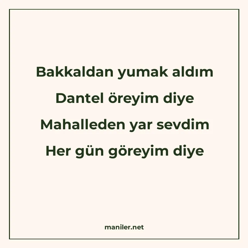 Bakkaldan yumak aldım Dantel öreyim diye Mahalleden yar sevd manisi görseli