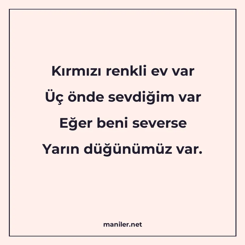 Kırmızı renkli ev var Üç önde sevdiğim var Eğer beni severse manisi görseli