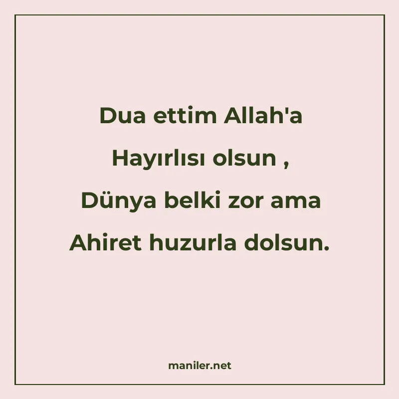 Dua ettim Allah'a Hayırlısı olsun , Dünya belki zor ama manisi görseli