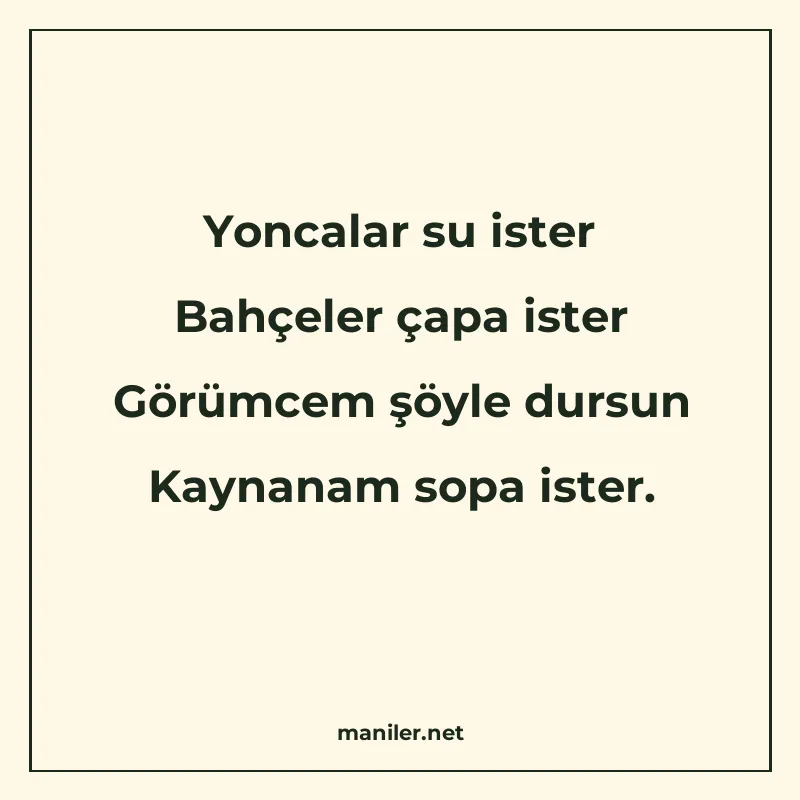 Yoncalar su ister Bahçeler çapa ister Görümcem şöyle dursun manisi görseli