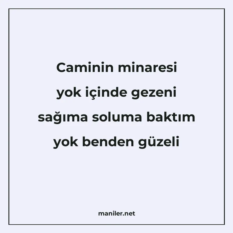 Caminin minaresi yok içinde gezeni sağıma soluma baktım yok manisi görseli