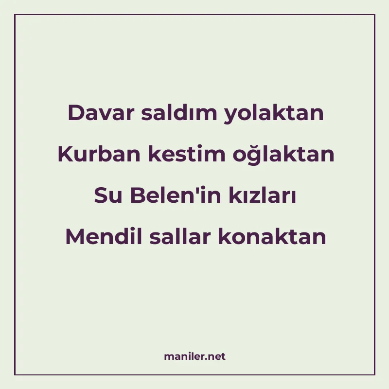 Davar saldım yolaktan Kurban kestim oğlaktan Su Belen'i manisi görseli