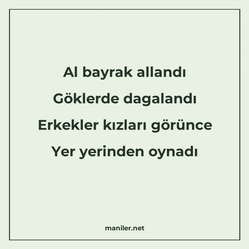 Al bayrak allandı Göklerde dagalandı Erkekler kızları görünc manisi görseli