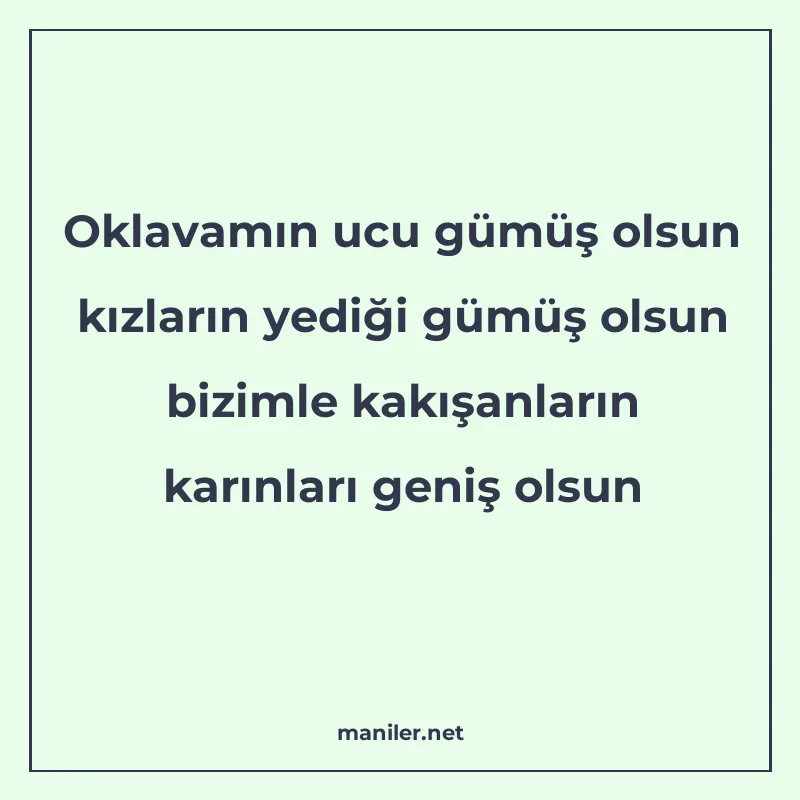 Oklavamın ucu gümüş olsun kızların yediği gümüş olsun biziml manisi görseli