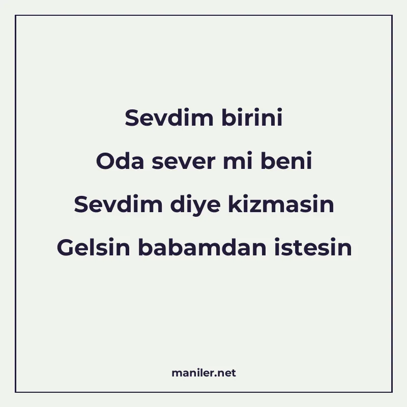 Sevdim birini Oda sever mi beni Sevdim diye kizmasin Gelsin manisi görseli