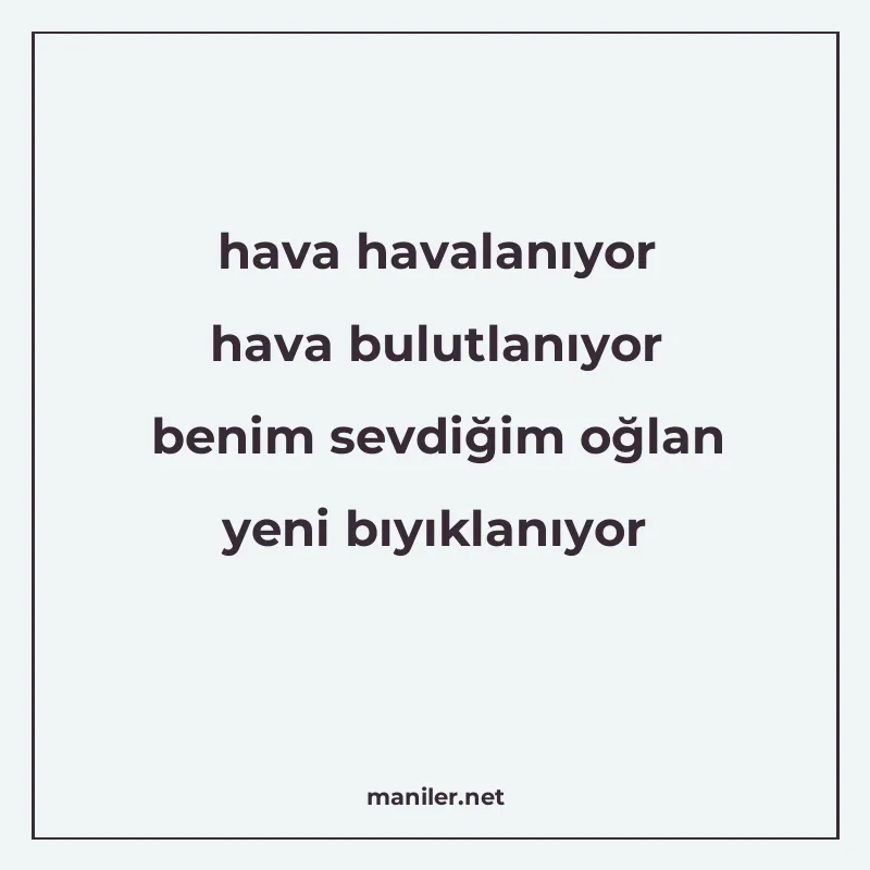 hava havalanıyor hava bulutlanıyor benim sevdiğim oğlan yeni manisi görseli