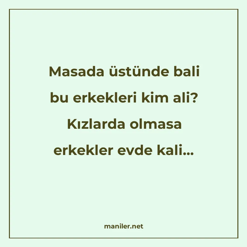 Masada üstünde bali bu erkekleri kim ali? Kızlarda olmasa er manisi görseli
