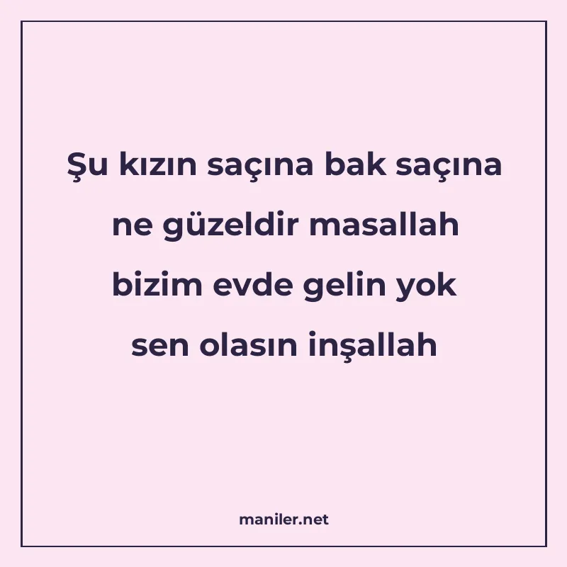 Şu kızın saçına bak saçına ne güzeldir masallah bizim evde g manisi görseli