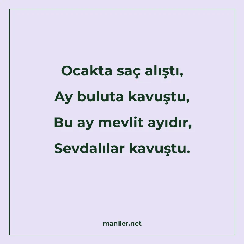 Ocakta saç alıştı, Ay buluta kavuştu, Bu ay mevlit ayıdır, S manisi görseli