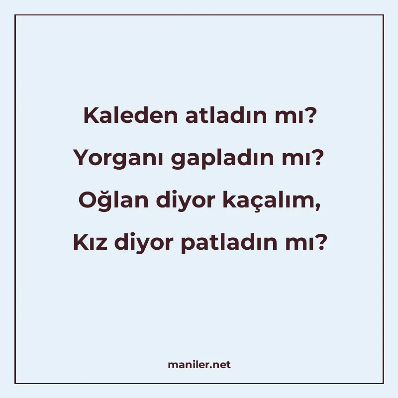 Kaleden atladın mı? Yorganı gapladın mı? Oğlan diyor kaçalım manisi görseli