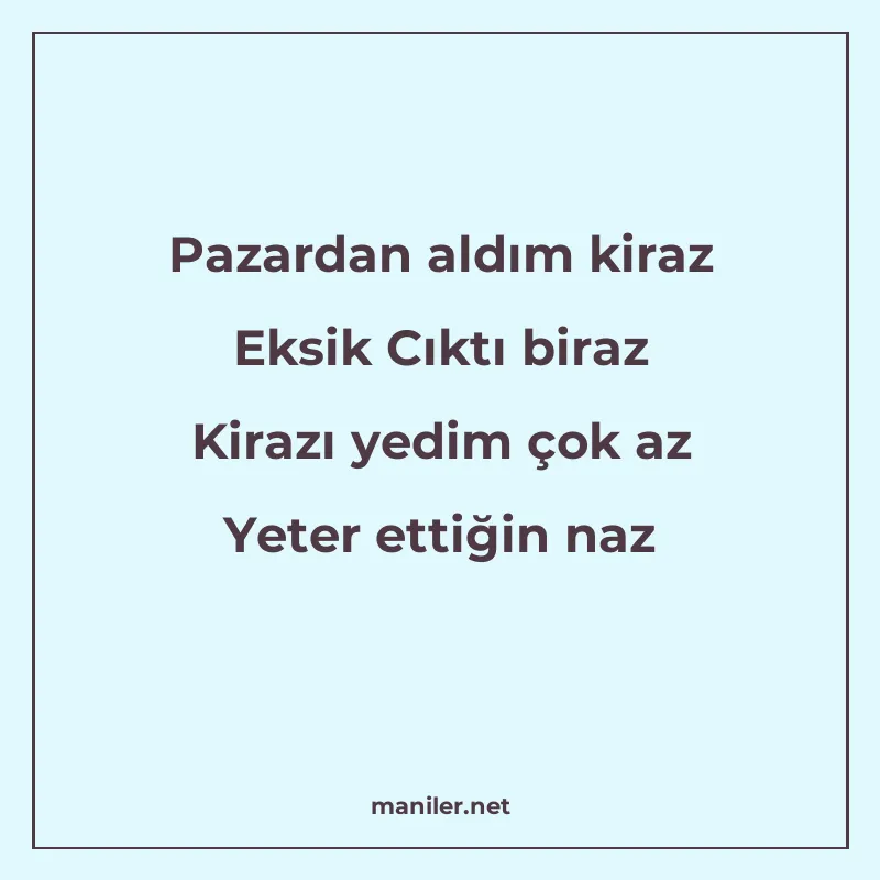 Pazardan aldım kiraz Eksik Cıktı biraz Kirazı yedim çok az Y manisi görseli