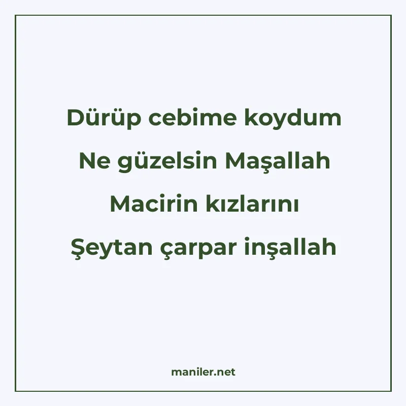 Dürüp cebime koydum Ne güzelsin Maşallah Macirin kızlarını Ş manisi görseli